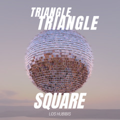 Triangle Triangle Square