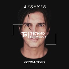 A*S*Y*S - Techno Germany Podcast 019