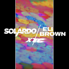 Solardo & Eli Brown - XTC