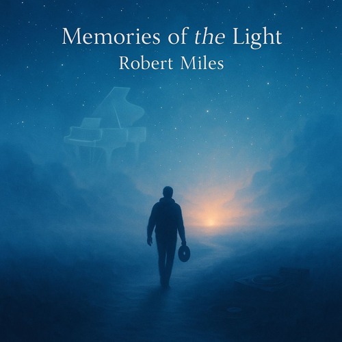 Memories of the Light - Robert Miles