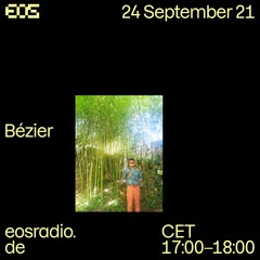 2021.09.24 EOS Radio - Bézier
