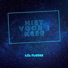 Lil Flosss - Niet voor 1 keer