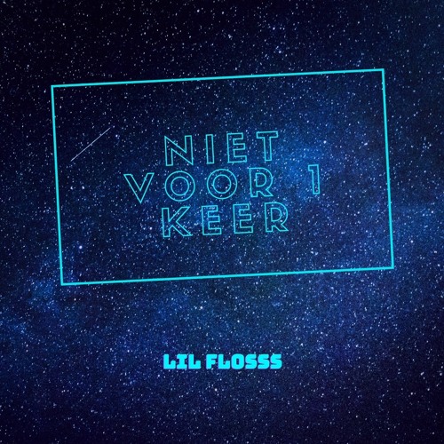 Lil Flosss - Niet voor 1 keer