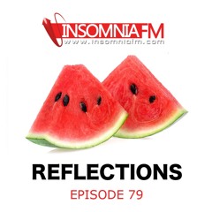 Reflections079 - April'21 @ insomniafm.com