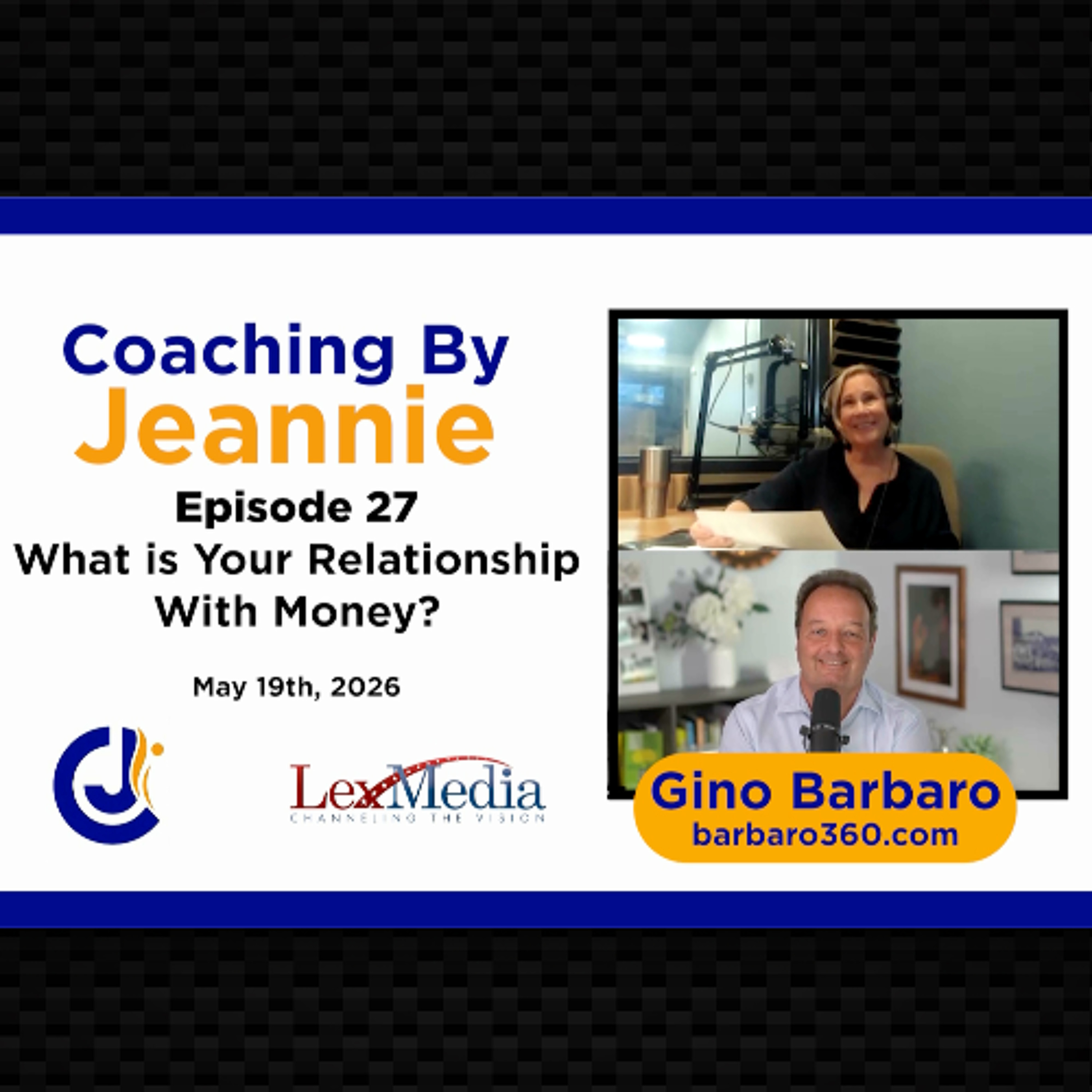 Coaching By Jeannie | Episode 27: What is Your Relationship with Money? episode artwork