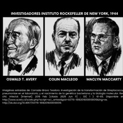 4. ADN al Descubierto: La Sorprendente Historia del Material Genético - Avery, Macleod y Maccarty