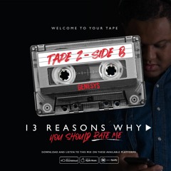 TAPE 2 - SIDE B [13 REASON WHY YOU SHOULD RATE ME mixed by @jkdthedj]
