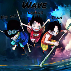 Sono x Lowlif3 x Kiddayce - WAVE