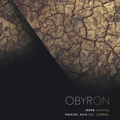 Obyron- Irene Cantos & Manuel Ruiz del Corral