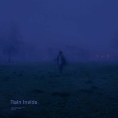 rain inside - Øneheart