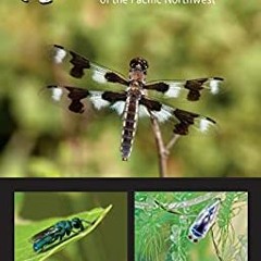 [Download] PDF 📰 A Field Guide to Insects of the Pacific Northwest by  Dr. Robert Ca