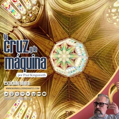 La Cruz y La Máquina, por Paul Kingsnorth