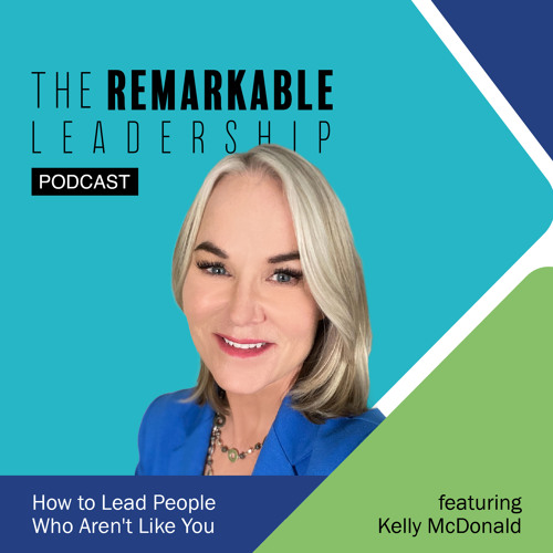 Stream How to Lead People Who Aren’t Like You with Kelly McDonald by ...