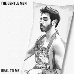 The Gentle Men - Real to Me 『SOUNDCLOUD☁️ COVER』