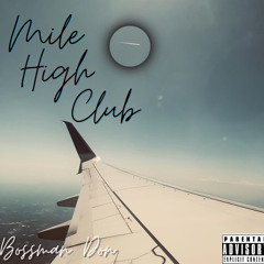 Bossman Don - Mile High Club