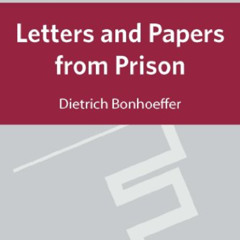 READ EPUB 💚 Letters and Papers from Prison DBW Vol 8 (Dietrich Bonhoeffer Works) by