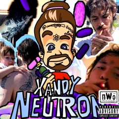 Xandy Neutron [Hosted by DreamThug]