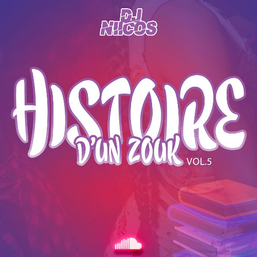 DJ Niicos - Histoire d'un zouk Vol 5