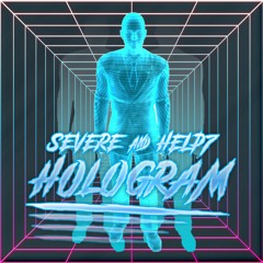 SEVERE & HELP7 - HOLOGRAM