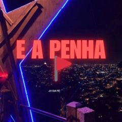 JV DA FÉ ''E A PENHA''(PROD OG.JVZN)