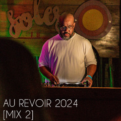 Au Revoir 2024 [MIX 2]