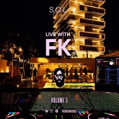 FK LIVE @SOL LOUNGE VOLUME 5  | 8TH MAY 2026  | AFROHOUSE