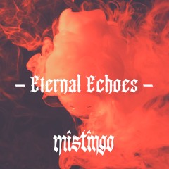 Eternal Echoes - MISTINGØ (freedl)