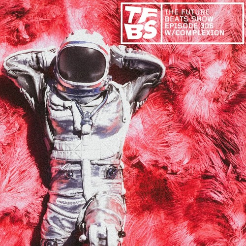 The Future Beats Show Episode 306