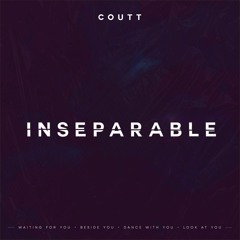 Coutt - Inseparable(Original mix) FREE DOWNLOAD