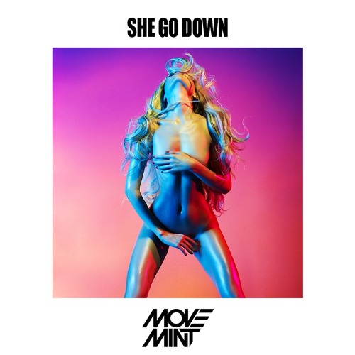 MoveMINT - She Go Down