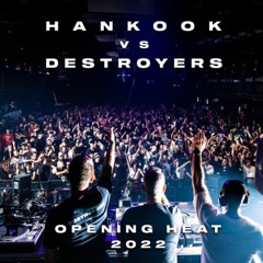 HANKOOK Vs DESTROYERS - OPEN HEAT PRODUCTIONS