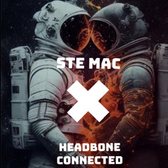 Ste Mac - HeadBone - Connected