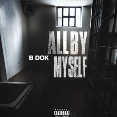 B Dock - All By Myself