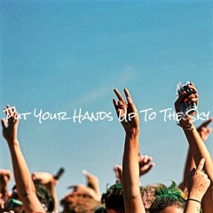 Put Your Hands Up To The Sky(Original Mix)