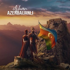 ILSHAN - Azerbaijanli.mp3