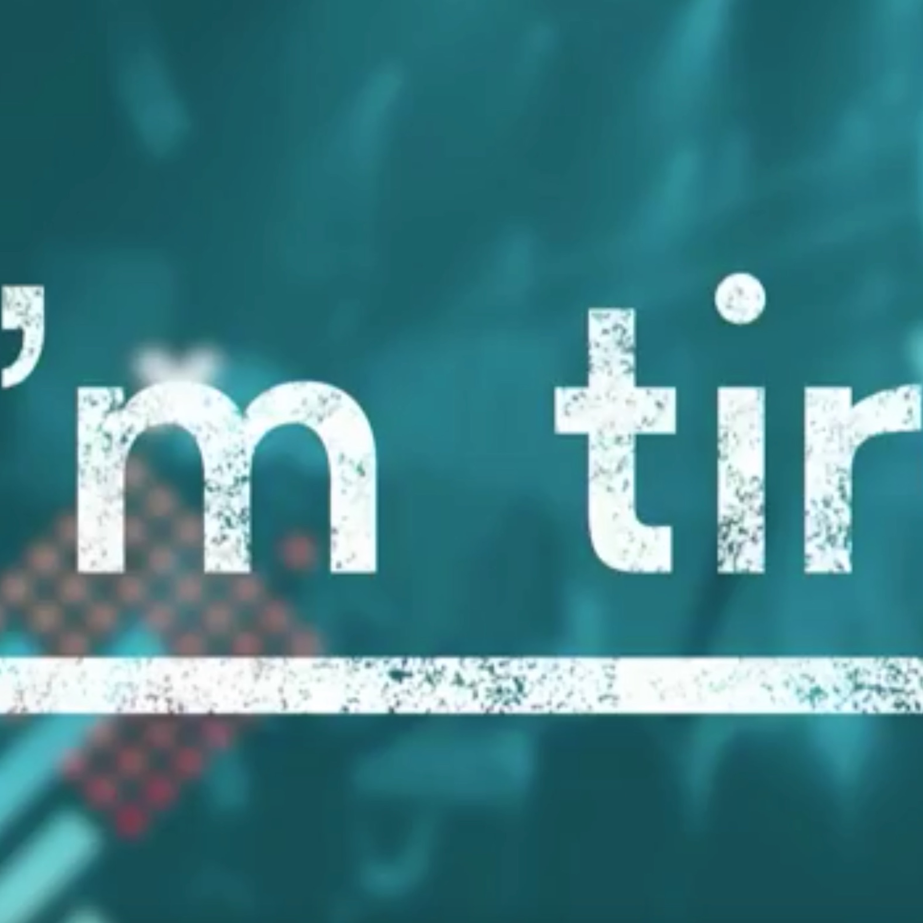 I'm Tired - Mike - 12.27.20 episode artwork