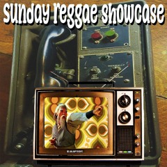 Sunday Reggae Showcase