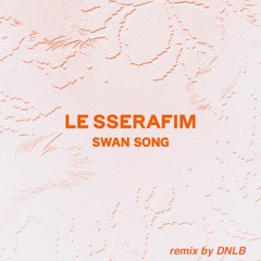 LE SSERAFIM(르세라핌) - Swan Song (R&B Remix) (prod. DNLB)