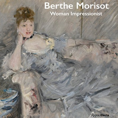 free KINDLE 📭 Berthe Morisot, Woman Impressionist by  Cindy Kang,Marianne Mathieu,Ni