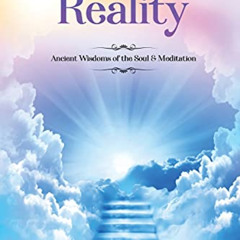 View EPUB 📰 A Timeless Reality - Ancient Wisdoms of the Soul and Meditation by  Nurj