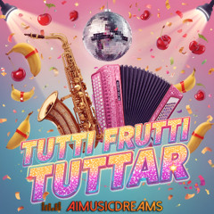 Tutti Frutti-tuttar