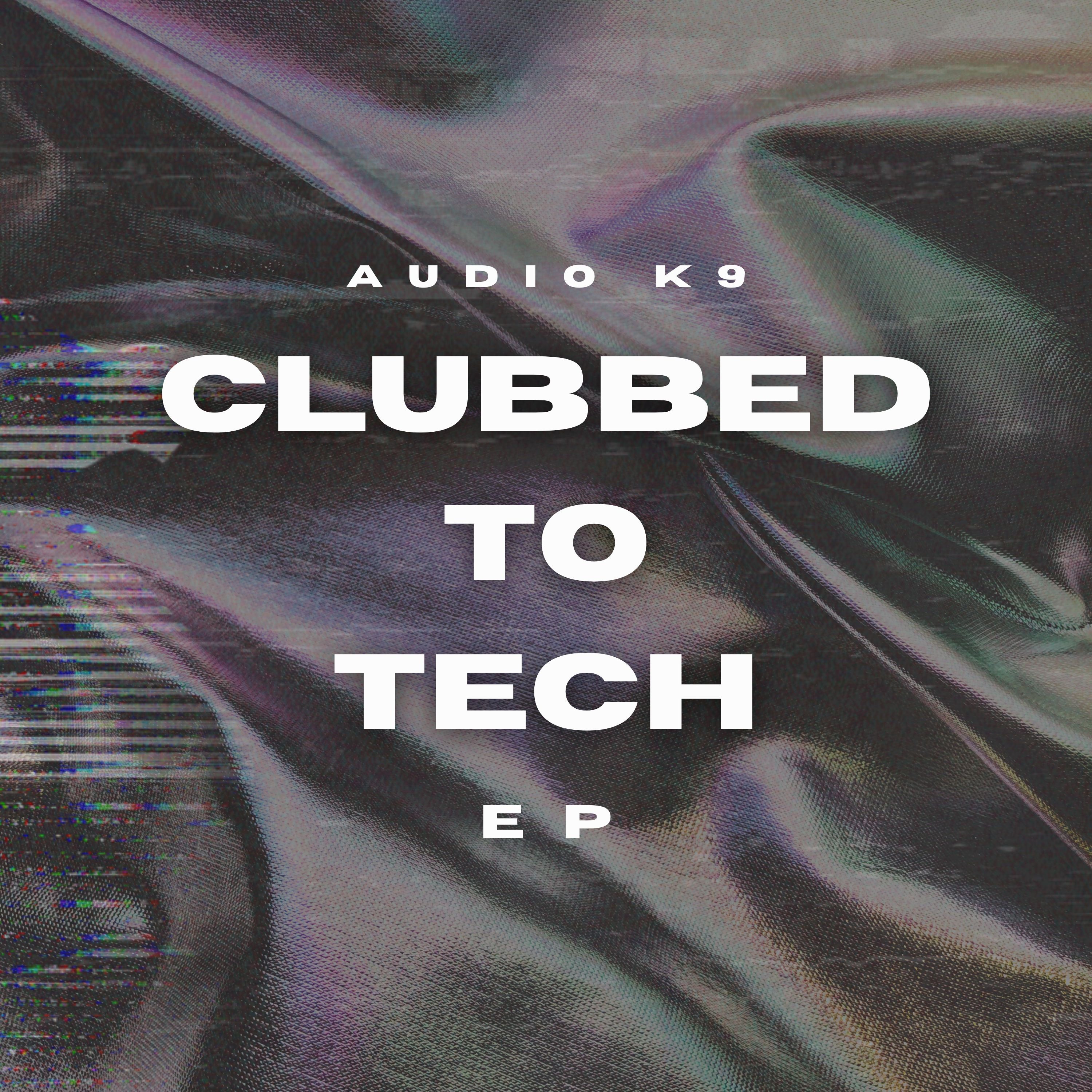 Clubbed To Tech (Extended Mix) episode artwork