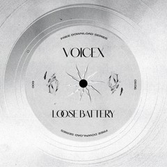 VOICEX - Loose Battery (Free DL)