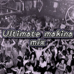 ULTIMATE MAKINA MIX
