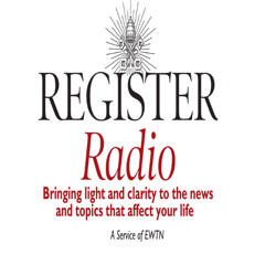 Register Radio - 2025-02-08 - Artificial Intelligence and Catholics/Marriage and Courtship