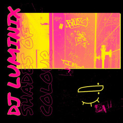 SHADES OF COLOUR - DJ LUMINIX