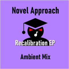Novel Approach (Ambient Mix)