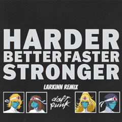 Daft punk - Harder better faster stronger (Larkinn remix)