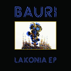 Bauri - Lakonia Reissue Ambient Mix (March 2021)