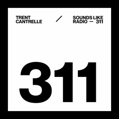 TRENT CANTRELLE - SOUNDS LIKE RADIO SLR311